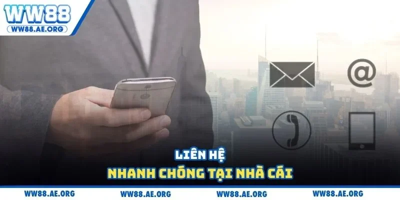 Liên hệ nhanh chóng tại nhà cái