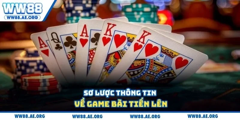 Sơ lược thông tin về game bài tiến lên