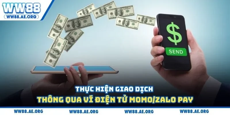 Thực hiện giao dịch thông qua ví điện tử momo/zalo pay