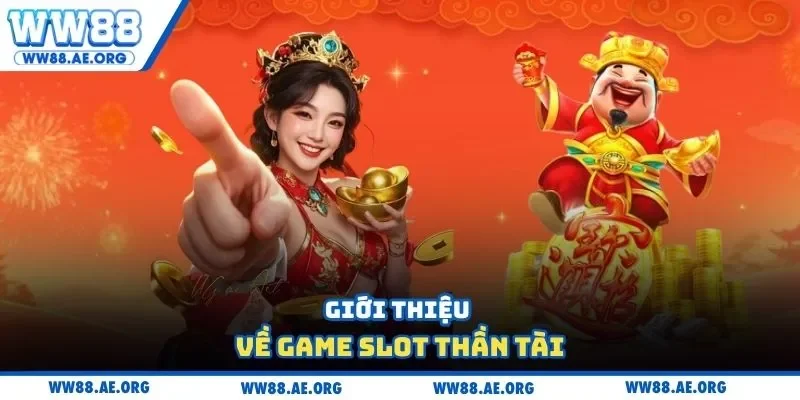 Giới thiệu về game slot thần tài